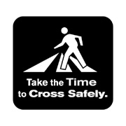Take the Time to Cross Safely (B/W)